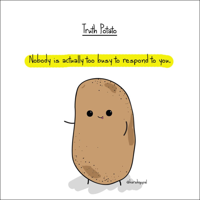 Harsh truth from a potato.