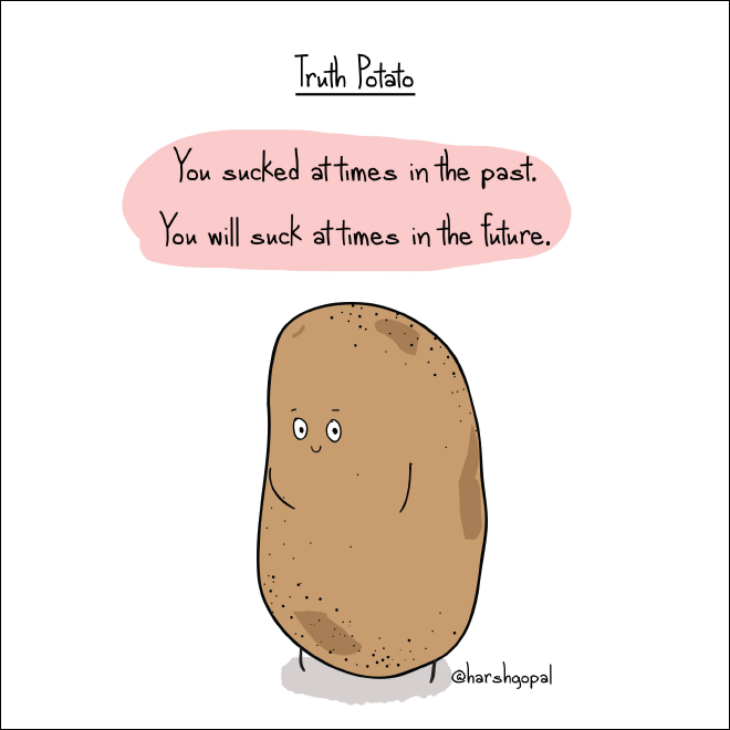 Harsh truth from a potato.