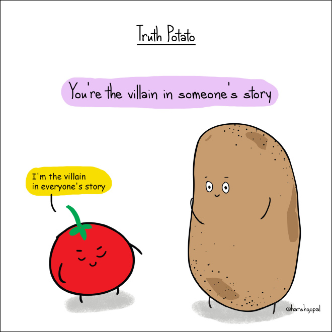 Harsh truth from a potato.