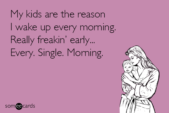 Honest parenting fact.