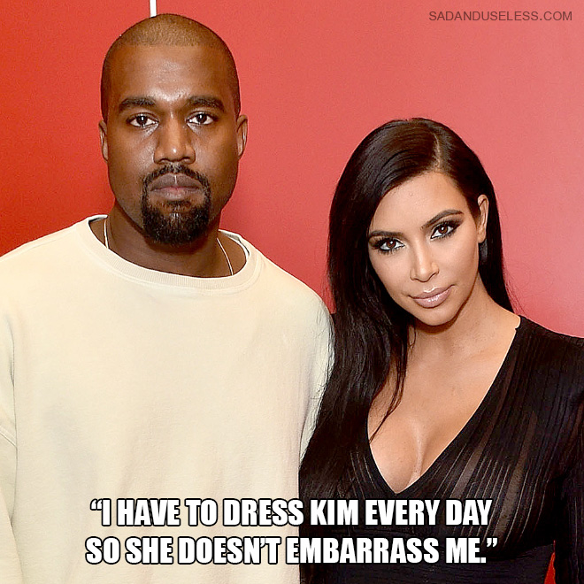 Dumb quote by Kanye West.