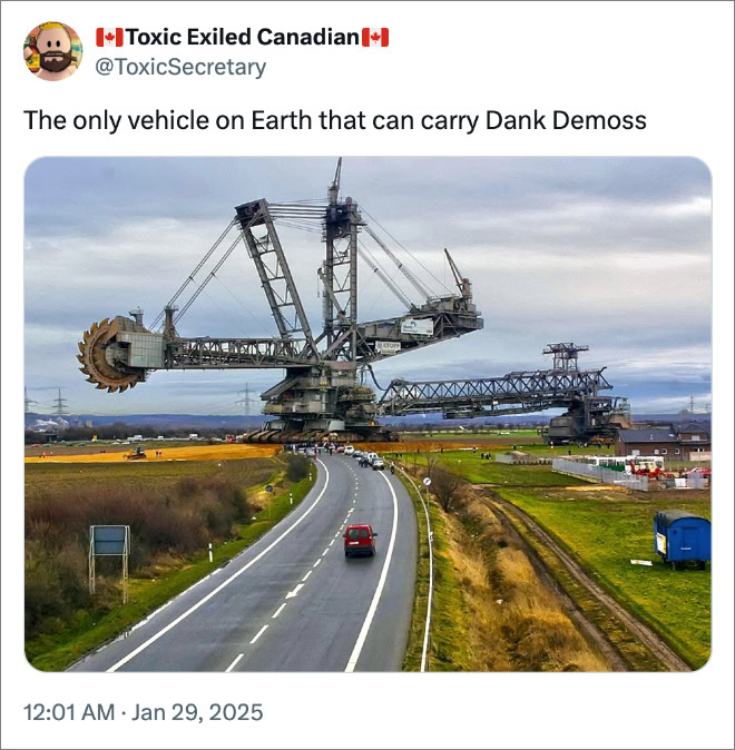 The only vehicle on Earth that can carry Dank Demoss