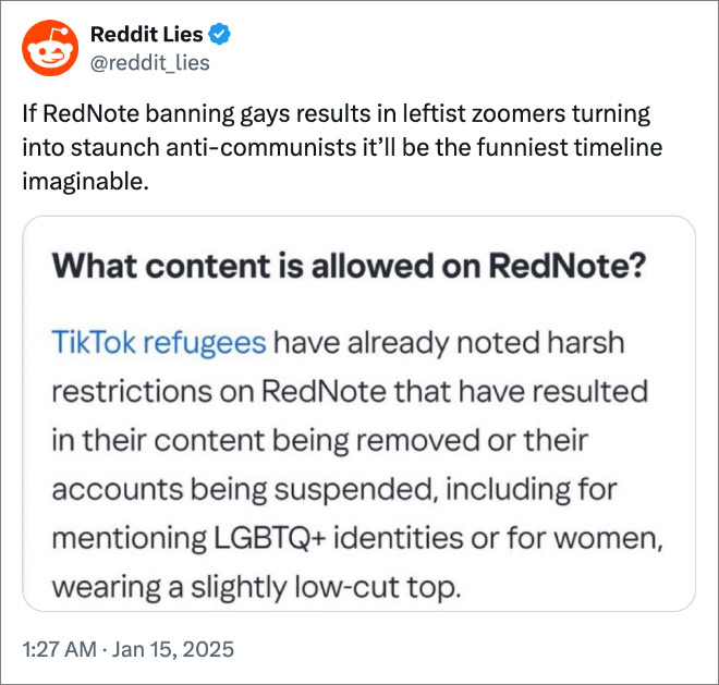 If RedNote banning gays results in leftist zoomers turning into staunch anti-communists it’ll be the funniest timeline imaginable.