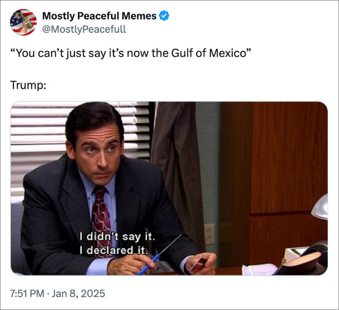 You can’t just say it’s now the Gulf of Mexico...